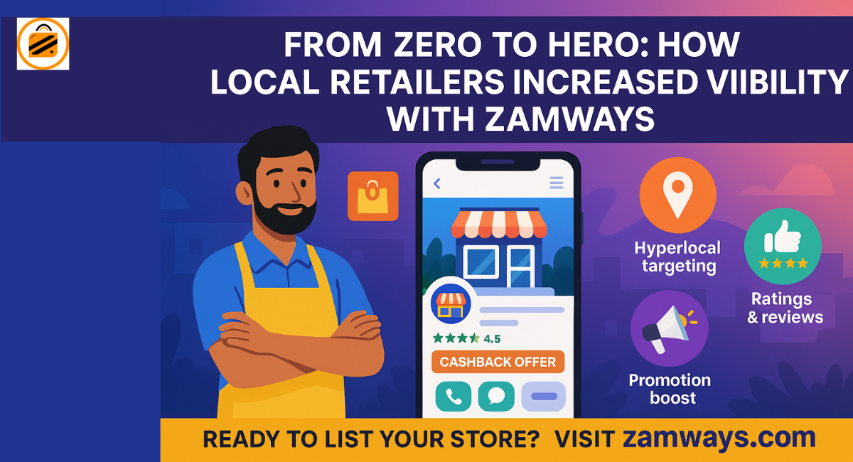 From Zero to Hero: How Local Retailers Increased Visibility with ZamWays